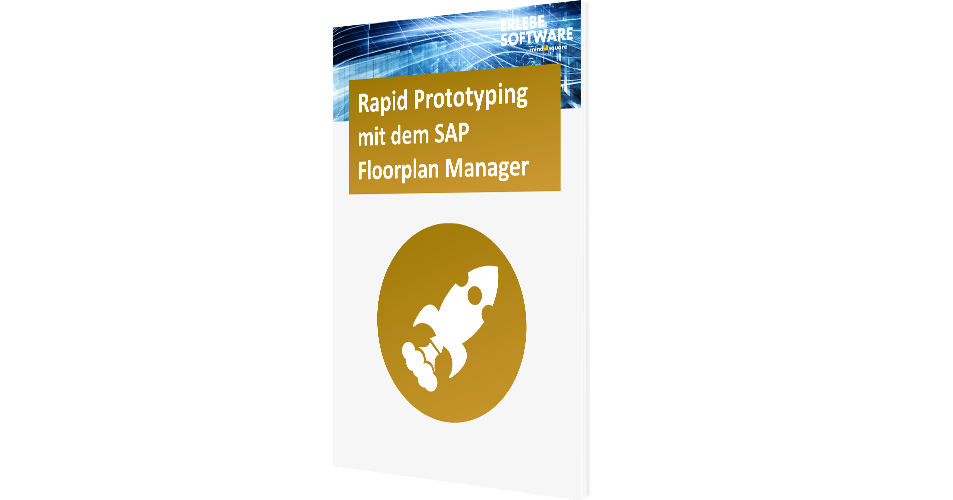 Whitepaper Rapid Prototyping mit dem SAP Floorplan Manager Erlebe Software
