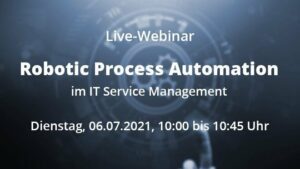 Live-Webinar RPA im IT Service Management