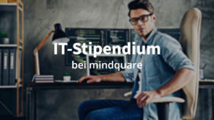 IT-Stipendium bei mindsquare