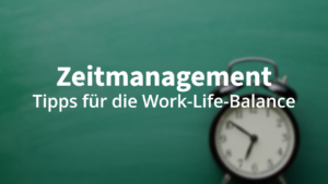Tipps Zeitmanagement