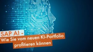SAP AI - das-KI-Portfolio der SAP im Überblick