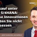 Einkauf unter SAP S/4HANA: Diese Innovationen sollten Sie nicht verpassen