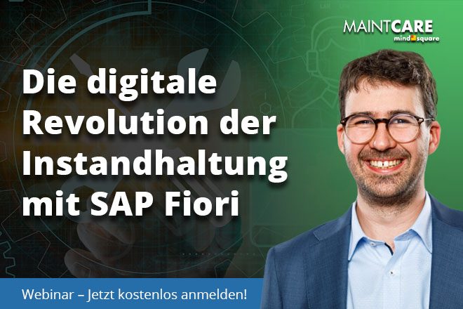 Die digitale Revolution der Instandhaltung mit SAP Fiori