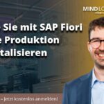 Wie Sie mit SAP Fiori Ihre Produktion digitalisieren