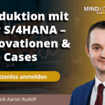 Auto-Webinar: Produktion mit SAP S/4HANA – Innovationen & Use Cases