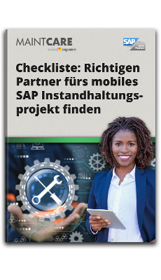 Checkliste: So finden Sie den richtigen Partner für Ihr mobiles SAP Instandhaltungsprojekt