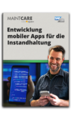 Whitepaper: Entwicklung mobiler Apps für die Instandhaltung