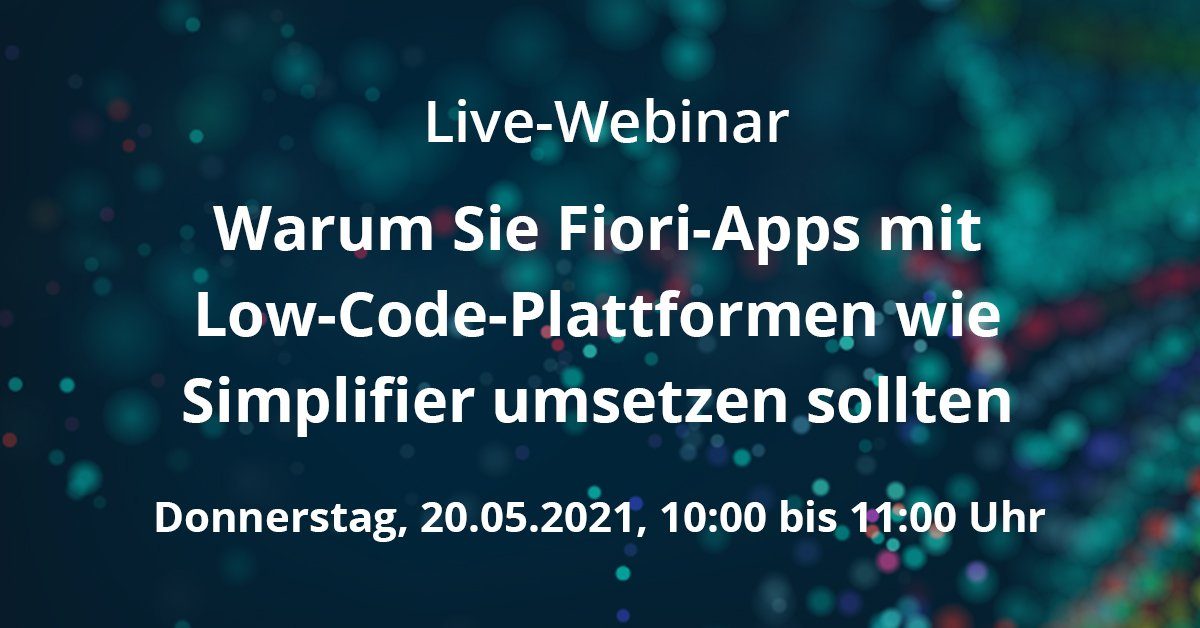 Live-Webinar: Warum Sie Fiori-Apps mit Low-Code-Plattformen wie Simplifier umsetzen sollten